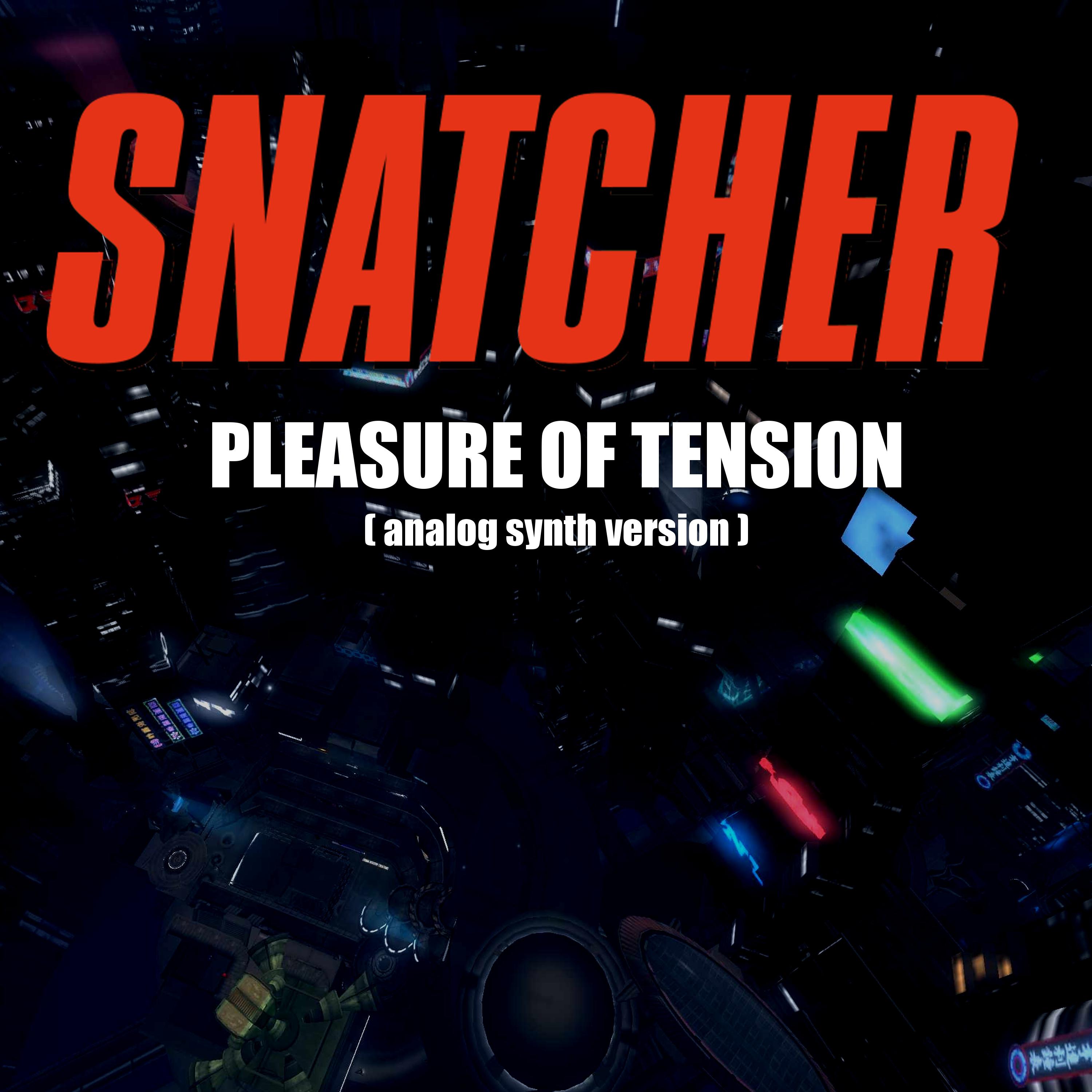 Pleasure of Tension (From "Snatcher") [Analog Synth Version]