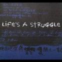 Life's A Struggle专辑