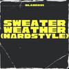 Blazexvi - Sweater Weather (Hardstyle)