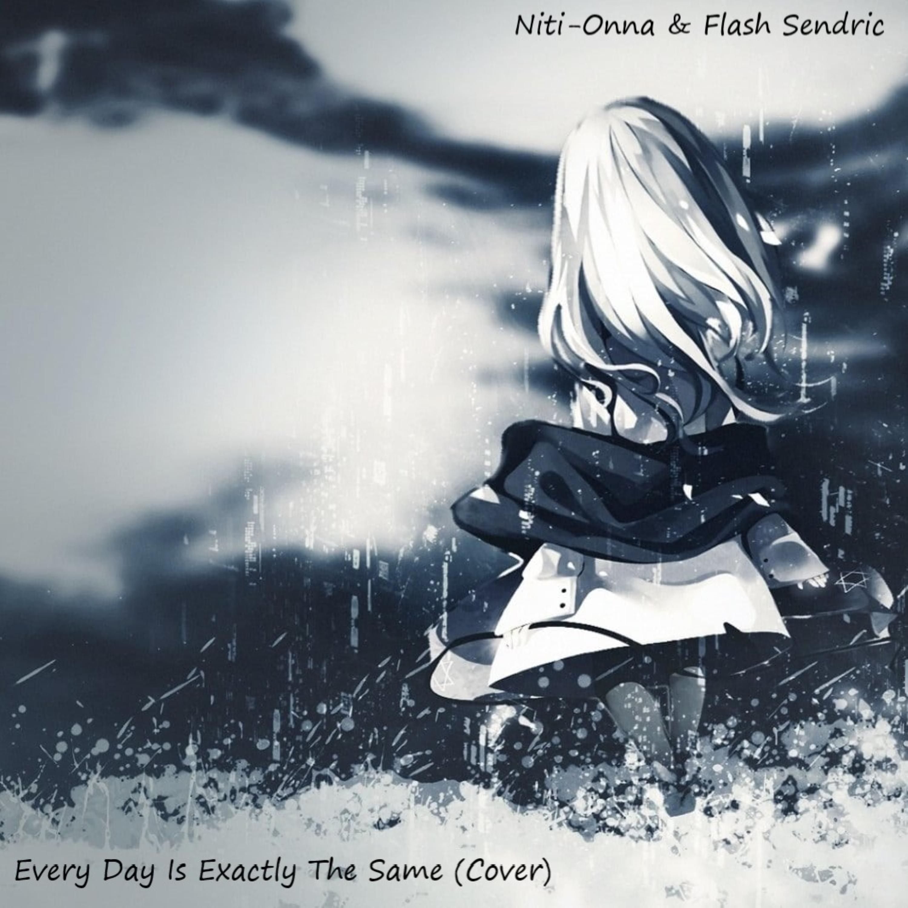 Every Day Is Exactly The Same