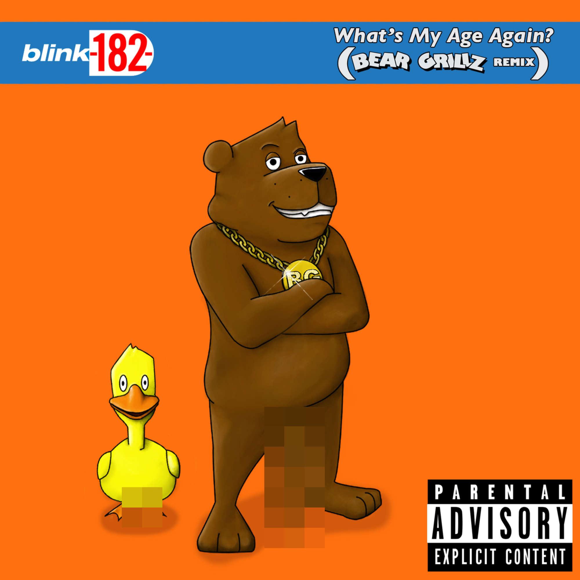 What's My Age Again (Bear Grillz Remix)专辑