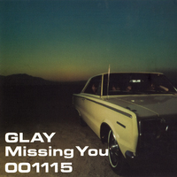 Glay - MISSING YOU