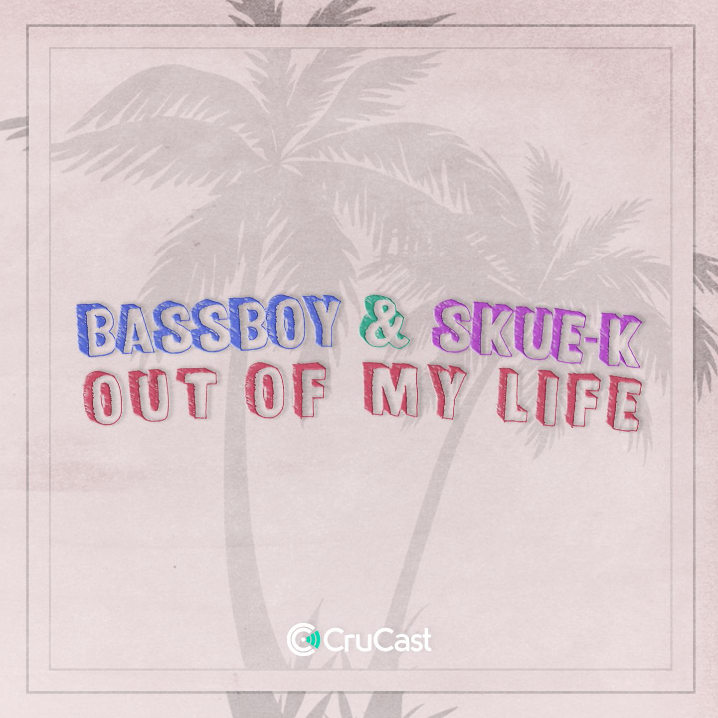 Bassboy - Out My Life