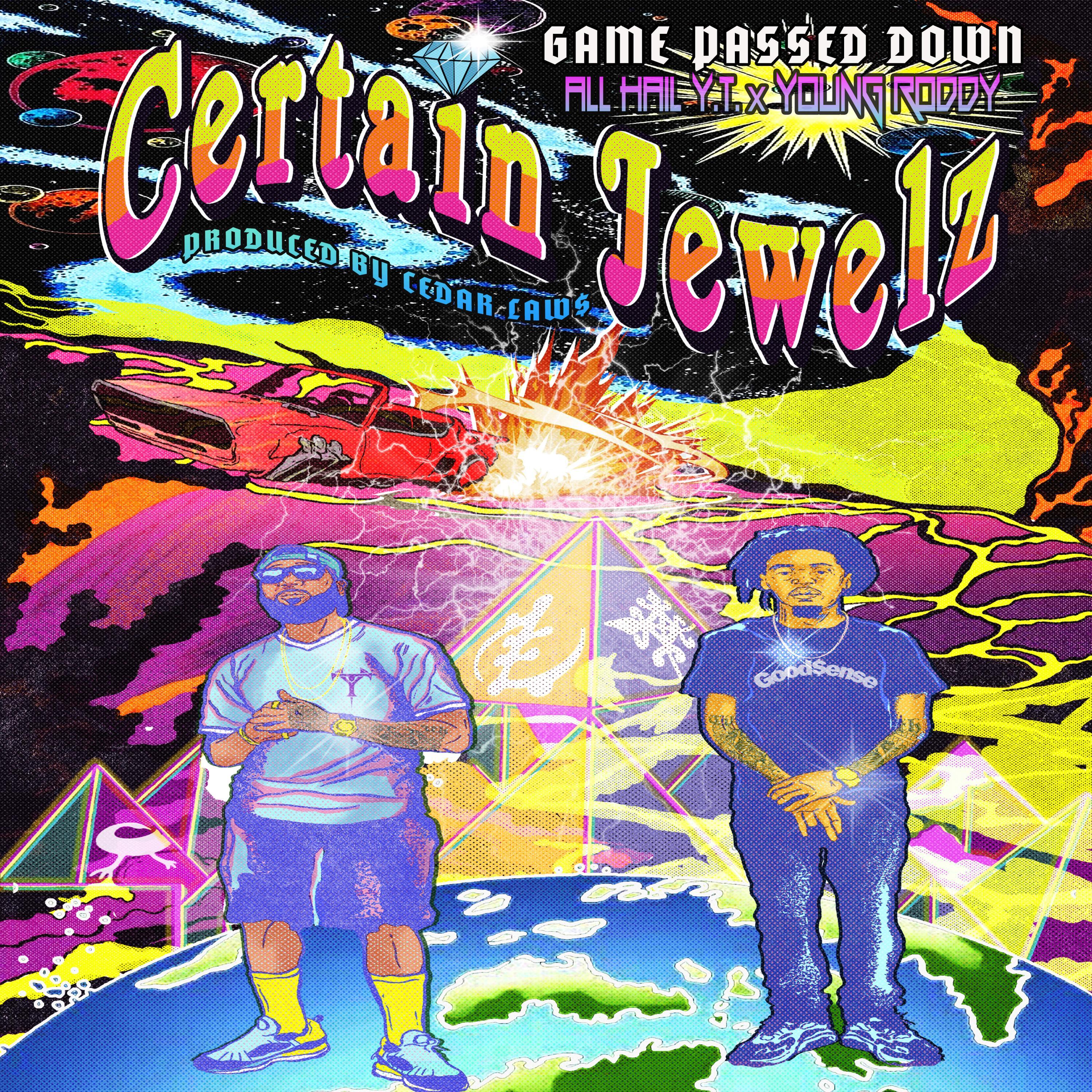 Game Passed Down (Certain Jewelz) (feat. Young Roddy)
