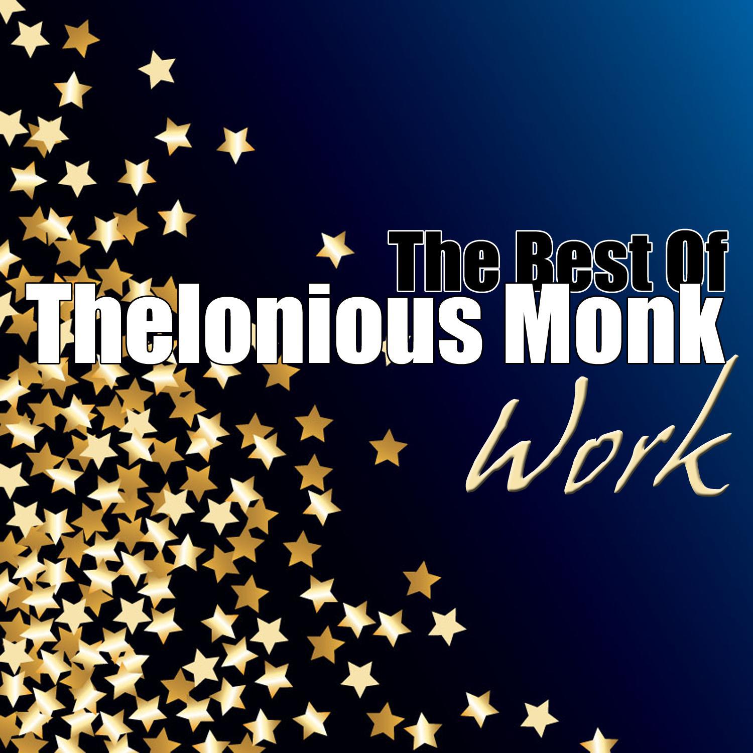 Work - The Best of Thelonious Monk专辑