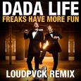 Freaks Have More Fun (Loudpvck Remix)