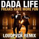 Freaks Have More Fun (Loudpvck Remix)专辑