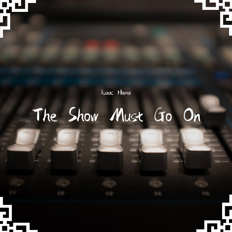 The Show Must Go On