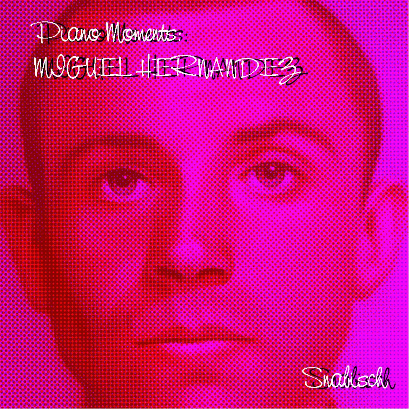 Piano moments: Miguel Hernández