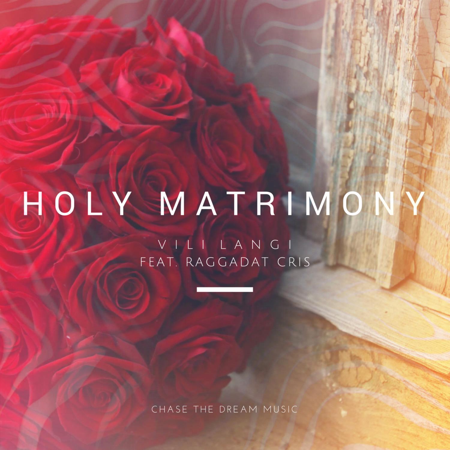 Vili Langi - Holy Matrimony (feat. Raggadat Cris)