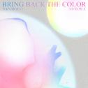 BRING BACK THE COLOR专辑