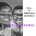 Irreplaceable (feat. Omotola Jaiyeola)