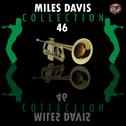 Miles Davis Collection, Vol. 46专辑