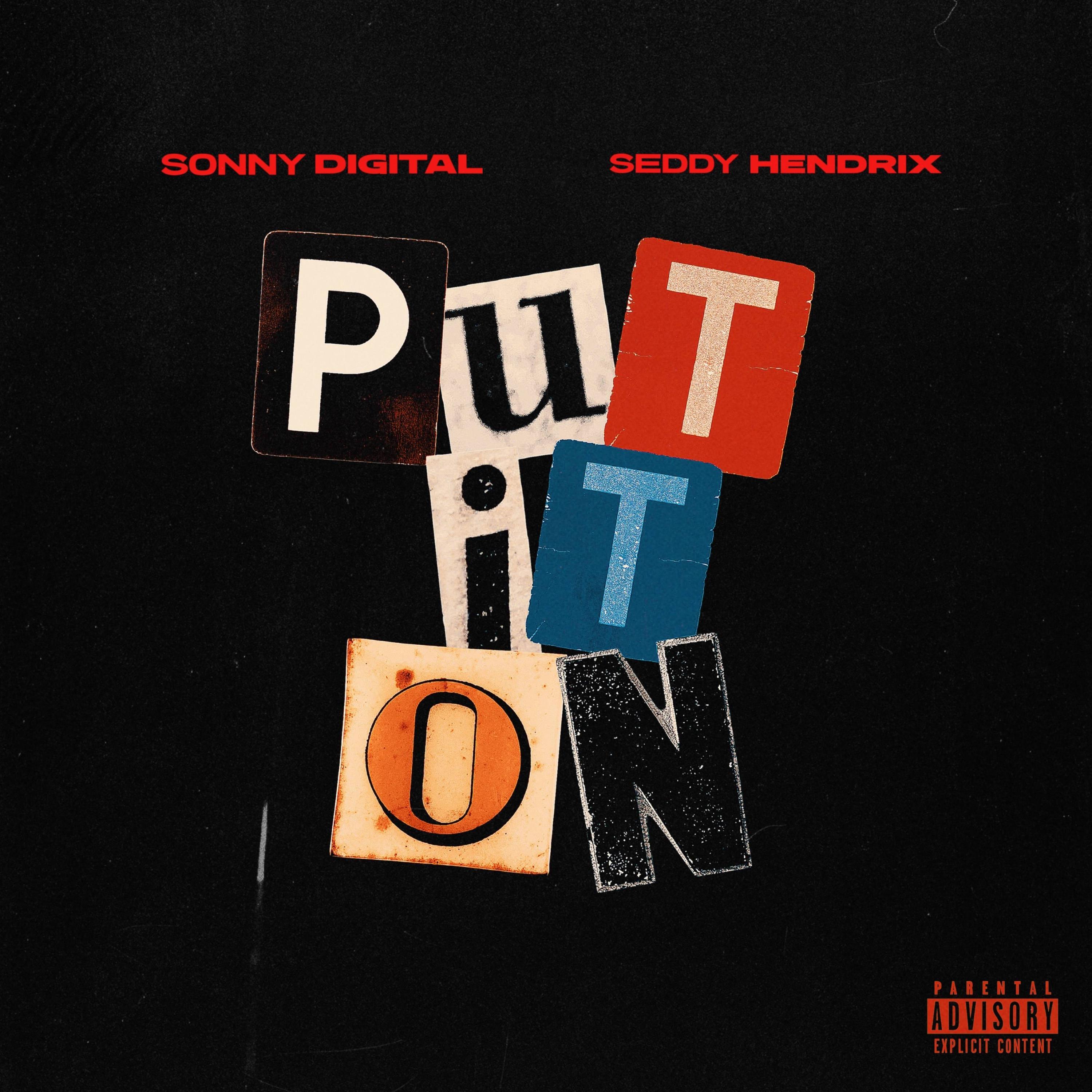 Put It On (feat. Seddy Hendrinx)