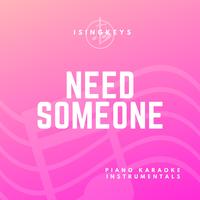 Need Someone - Zara Larrson (钢琴伴奏)