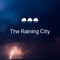 The Raining City专辑