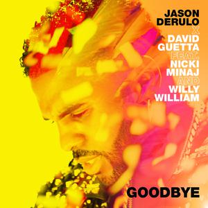 Goodbye - Jason Derulo and David Guetta, Nicki Minaj and Willy William (Karaoke Version) 带和声伴奏 （升8半音）