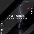 #15 Calming Rain Album for Inner Peace