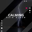 #15 Calming Rain Album for Inner Peace专辑