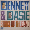 Strike Up The Band: Bennett & Basie