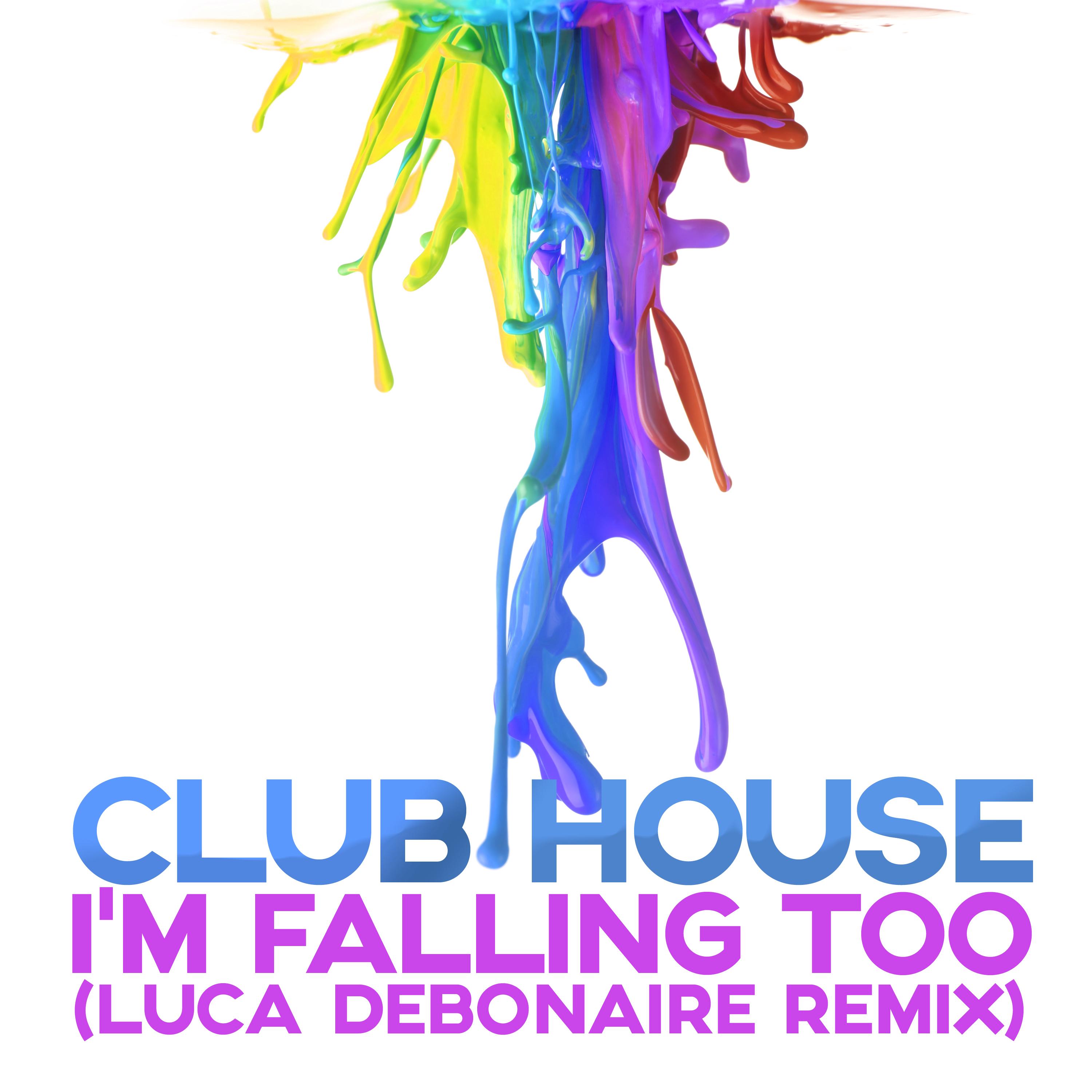 I'm Falling Too (Luca Debonaire Mix)