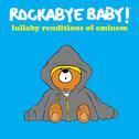 Lullaby Renditions of Eminem专辑