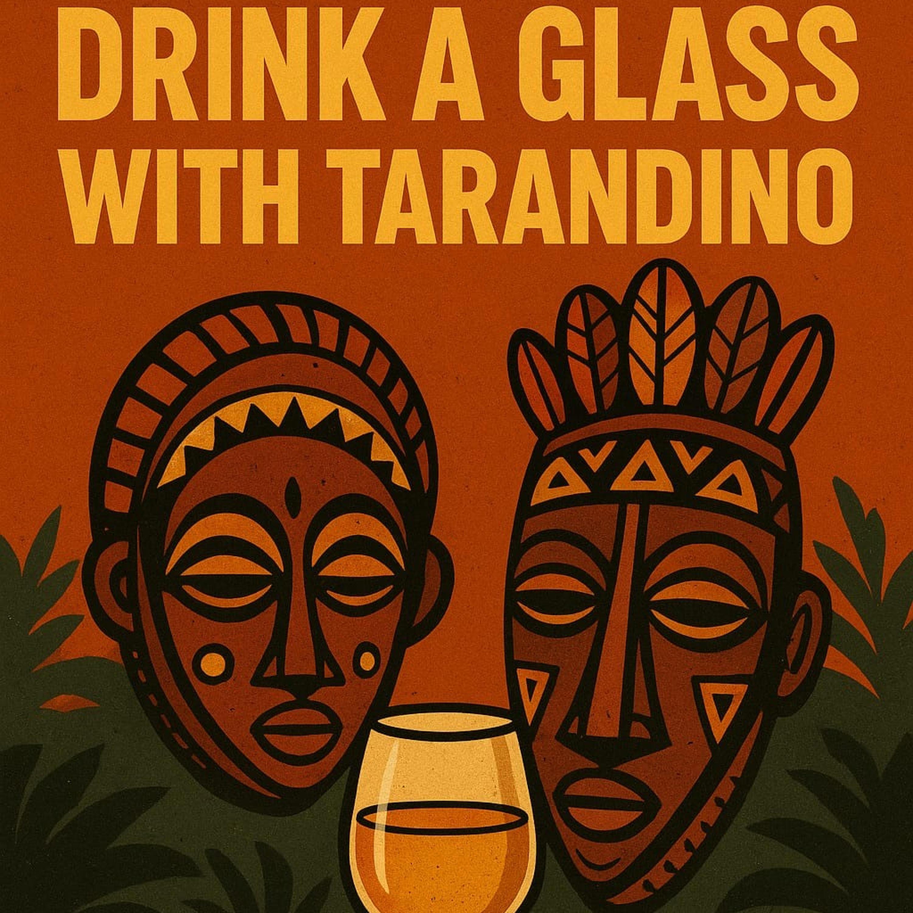 Drink a glass with Tarandino