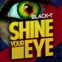 Shine Your Eye