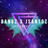 Bangz - Shy About It (feat. JSantoz)