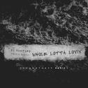 Whole Lotta Lovin (Grandtheft Remix)专辑