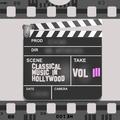 Classical Music in Hollywood Vol. III