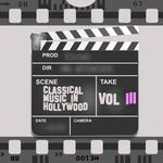 Classical Music in Hollywood Vol. III专辑