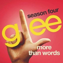 More Than Words (Glee Cast Version) 专辑