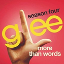 More Than Words (Glee Cast Version) 