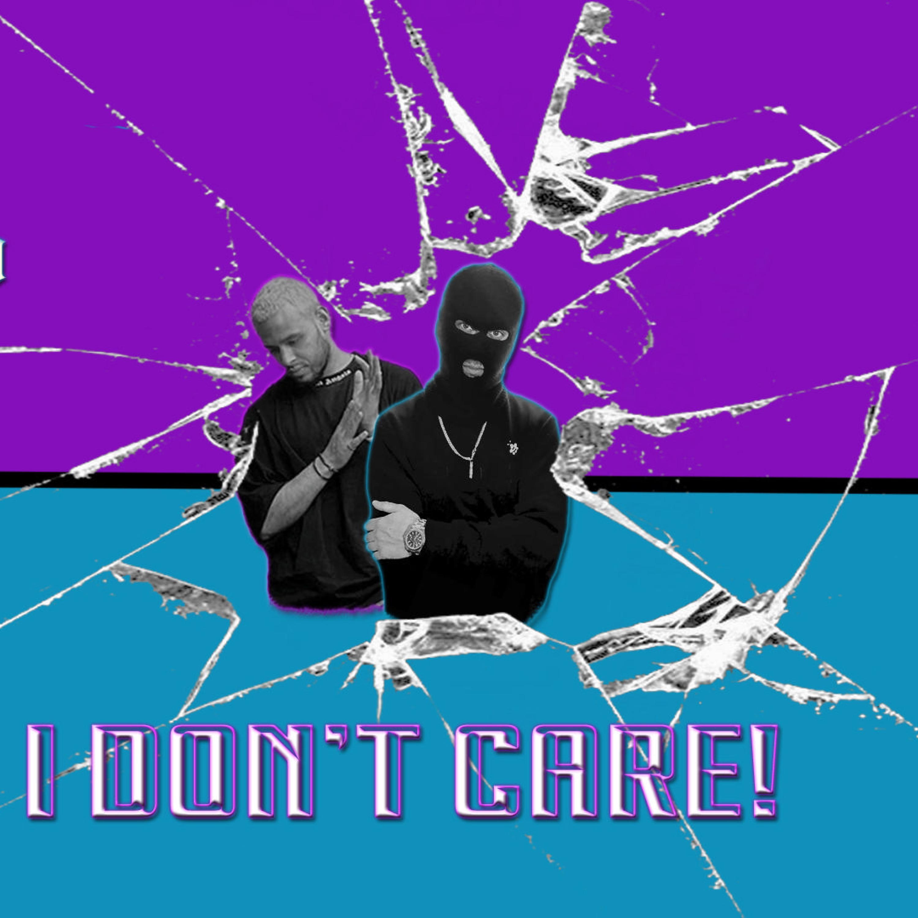 I don't care! (feat. Sam Destefano)