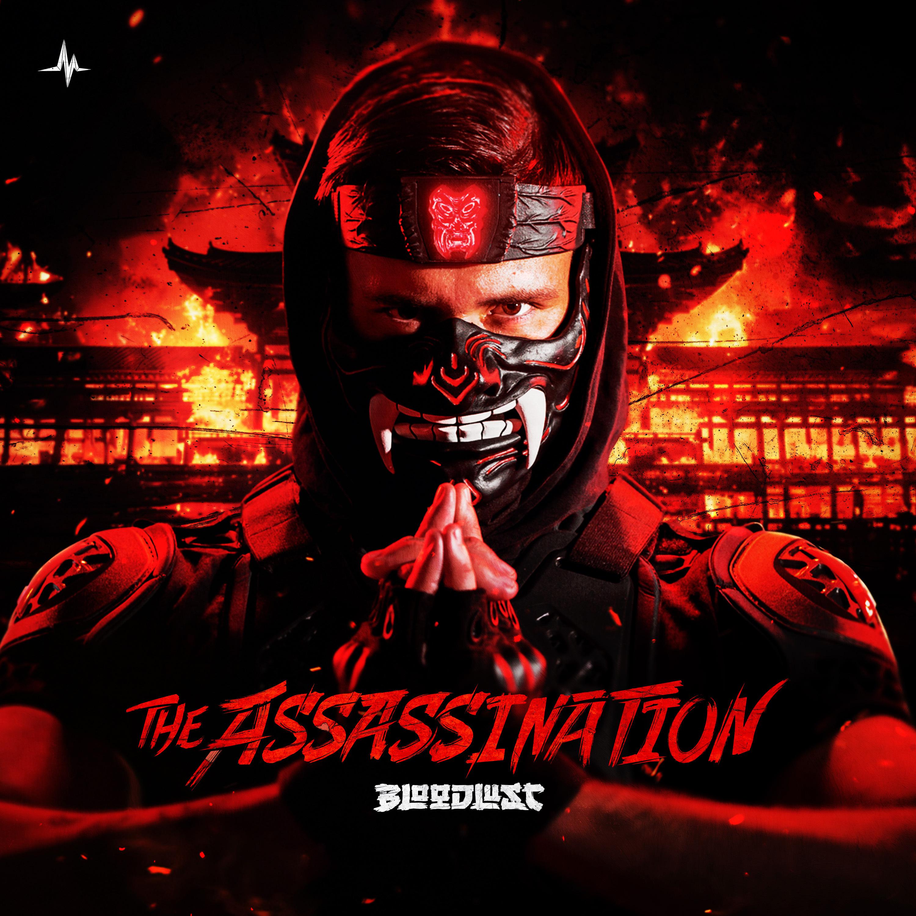 Bloodlust - Get Up (The Assassination Edit)