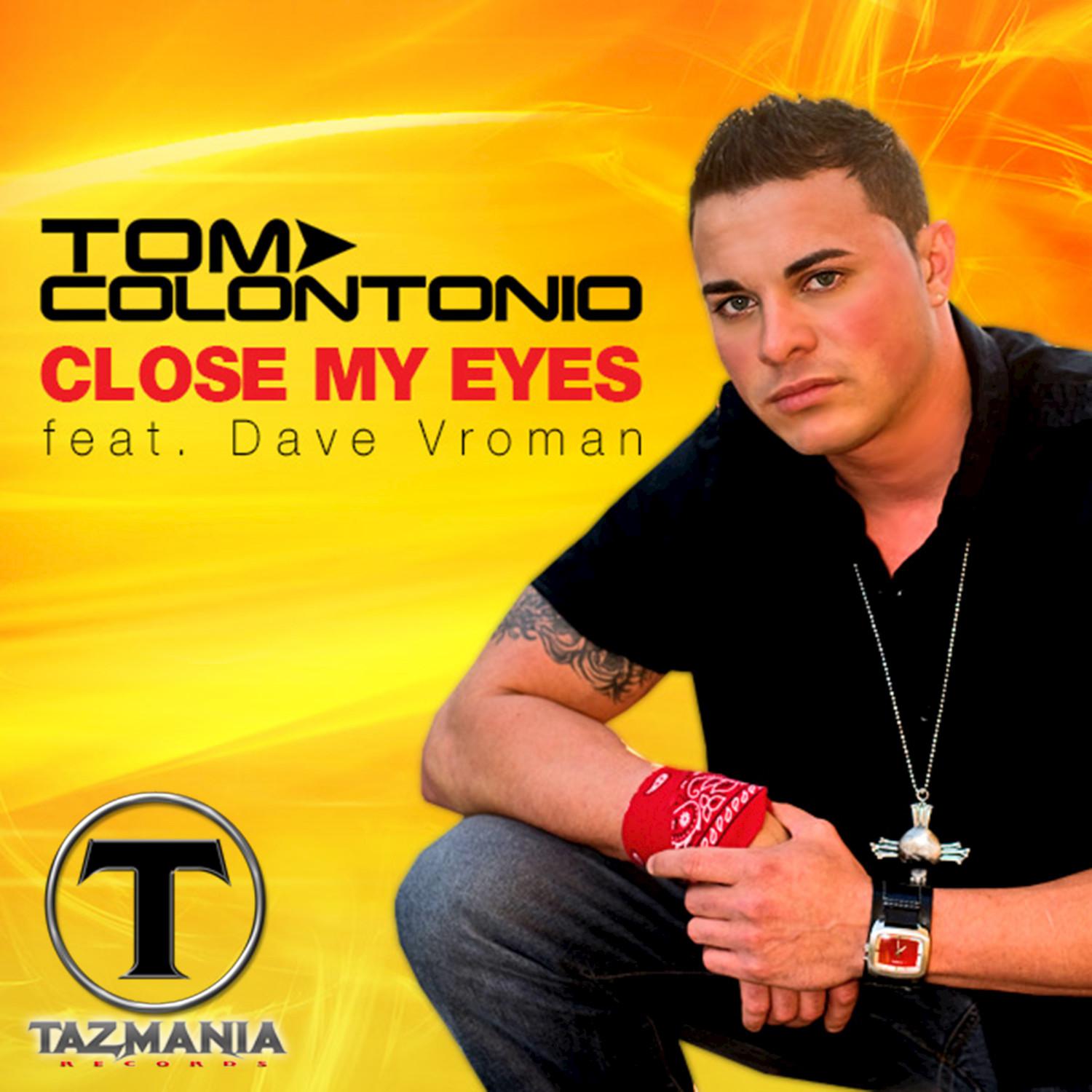 Tom Colontonio - Close My Eyes (feat. Dave Vroman) (Gustavo Sandoval Festival Mix)