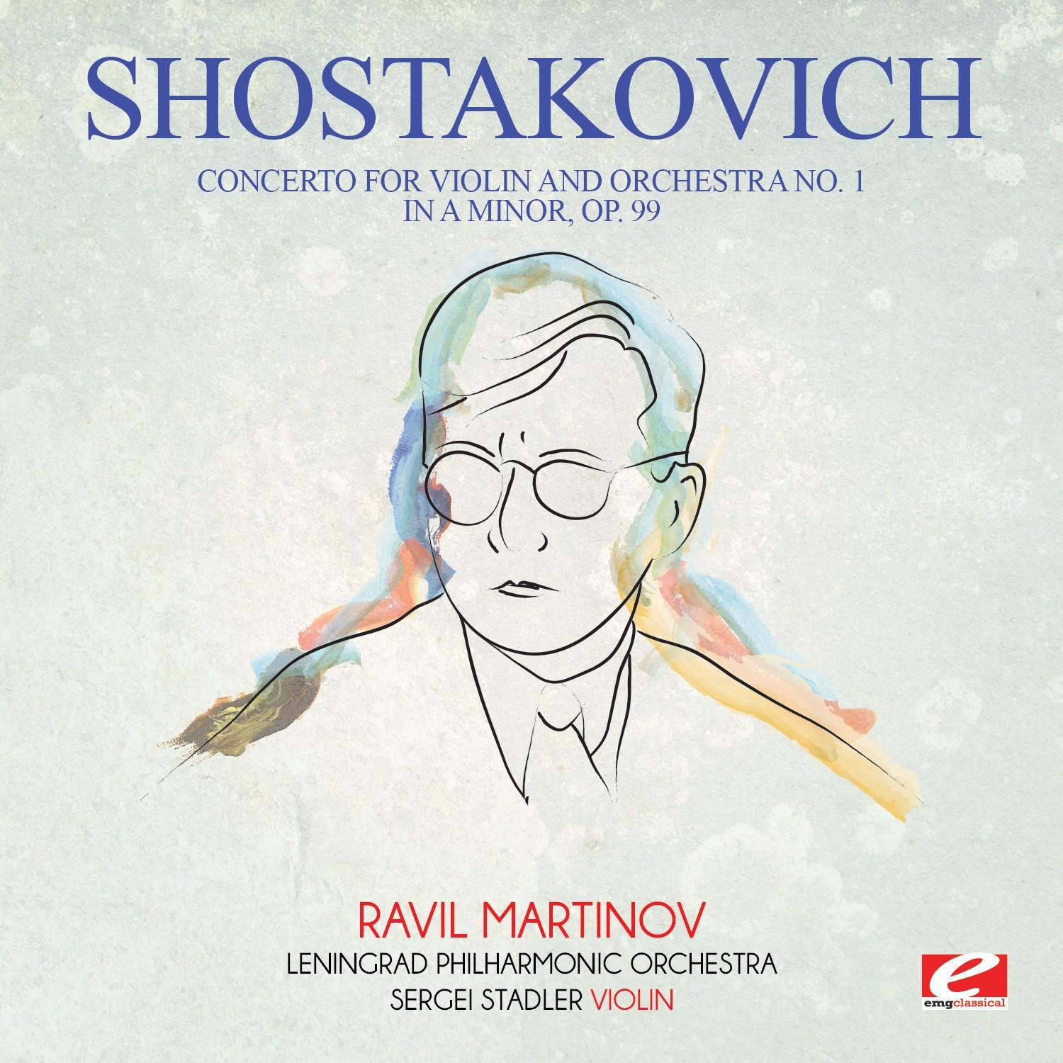 Shostakovich: Concerto for Violin and Orchestra No. 1 in A Minor, Op. 99 (Digitally Remastered)专辑
