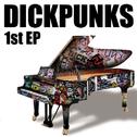 DICKPUNKS 1st EP专辑