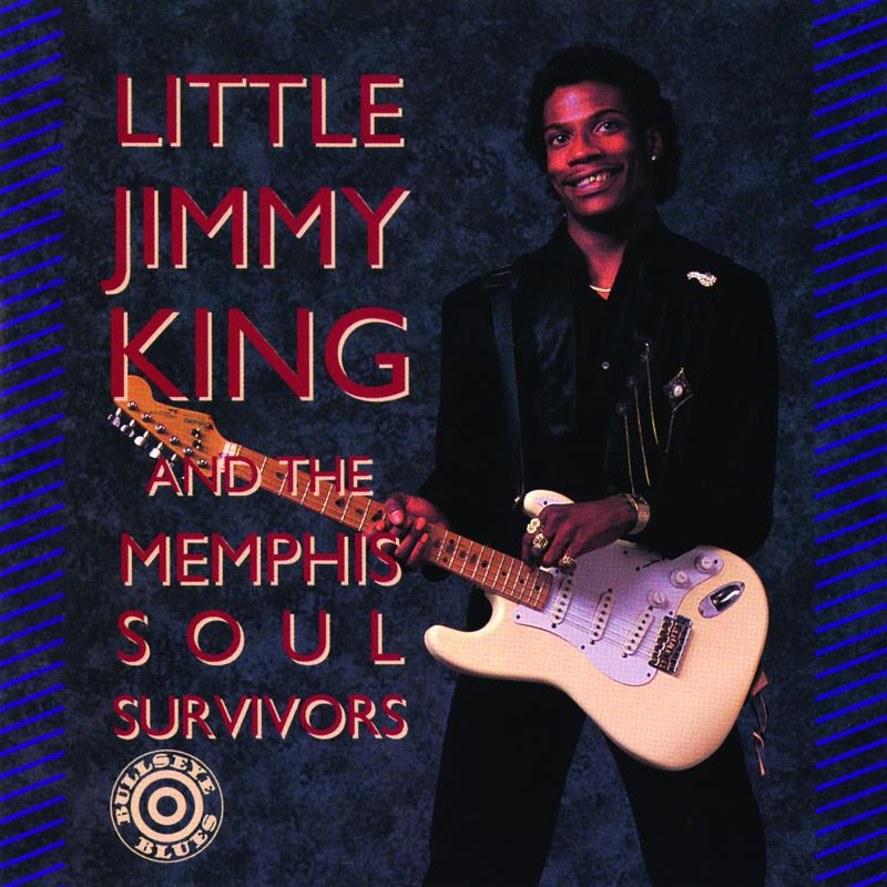 Little Jimmy King And The Memphis Soul Survivors
