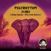 Polyrhythm - Ayabo (Iñaky Garcia - Afro Club Remix)