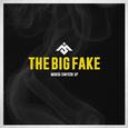 The Big Fake (Moksi Switch Up)