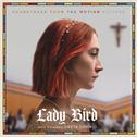 Lady Bird - Soundtrack from the Motion Picture专辑