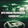 Mc DDSV - Mtg Phonk Prismático 2 (Speed Up)