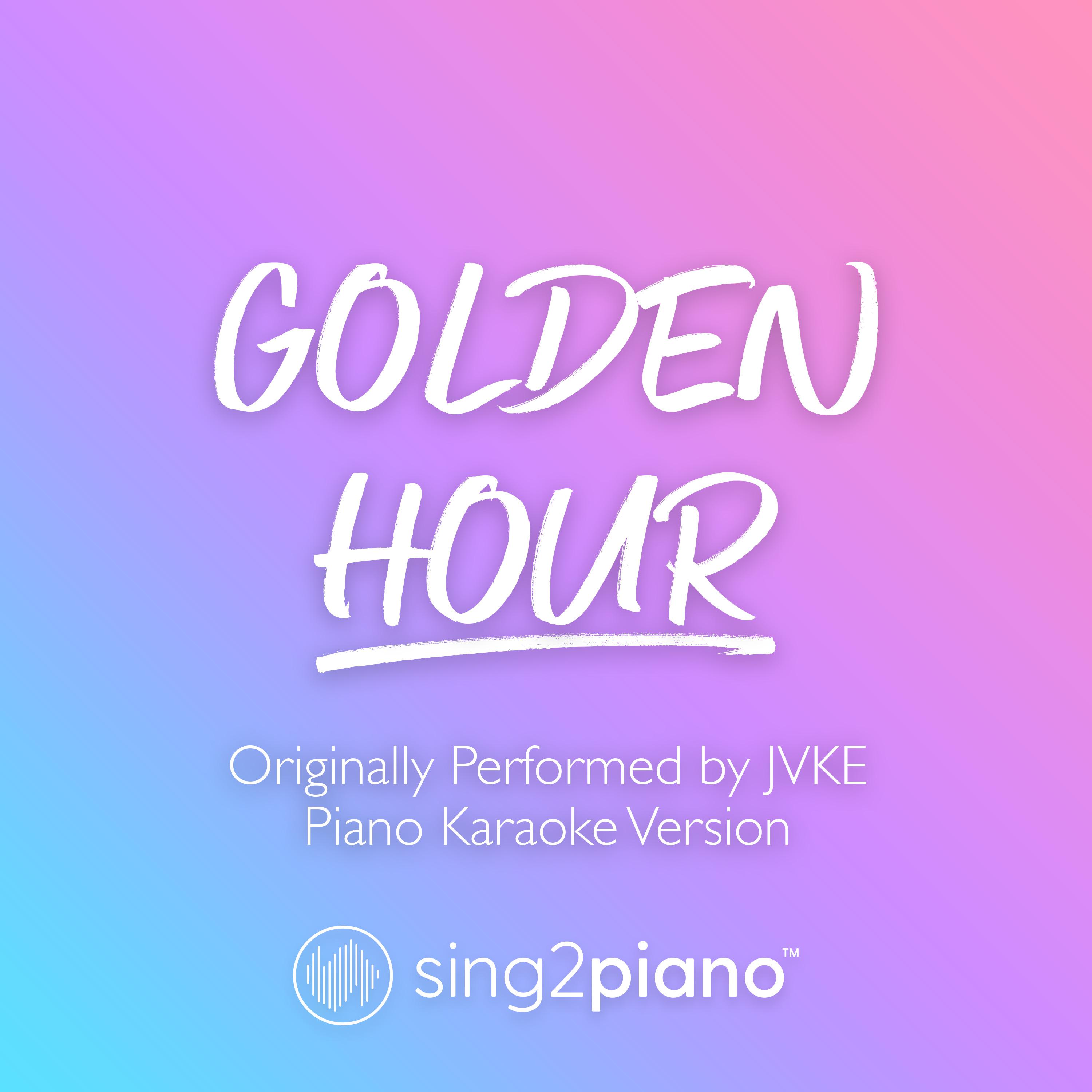 golden hour (Shortened) [Originally Performed by JVKE] (Piano Karaoke Version)专辑