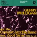 Gerry Mulligan And The Concert Jazz Big Band feat. Zoot Sims, Zürich 1960 / Swiss Radio Days, Jazz S