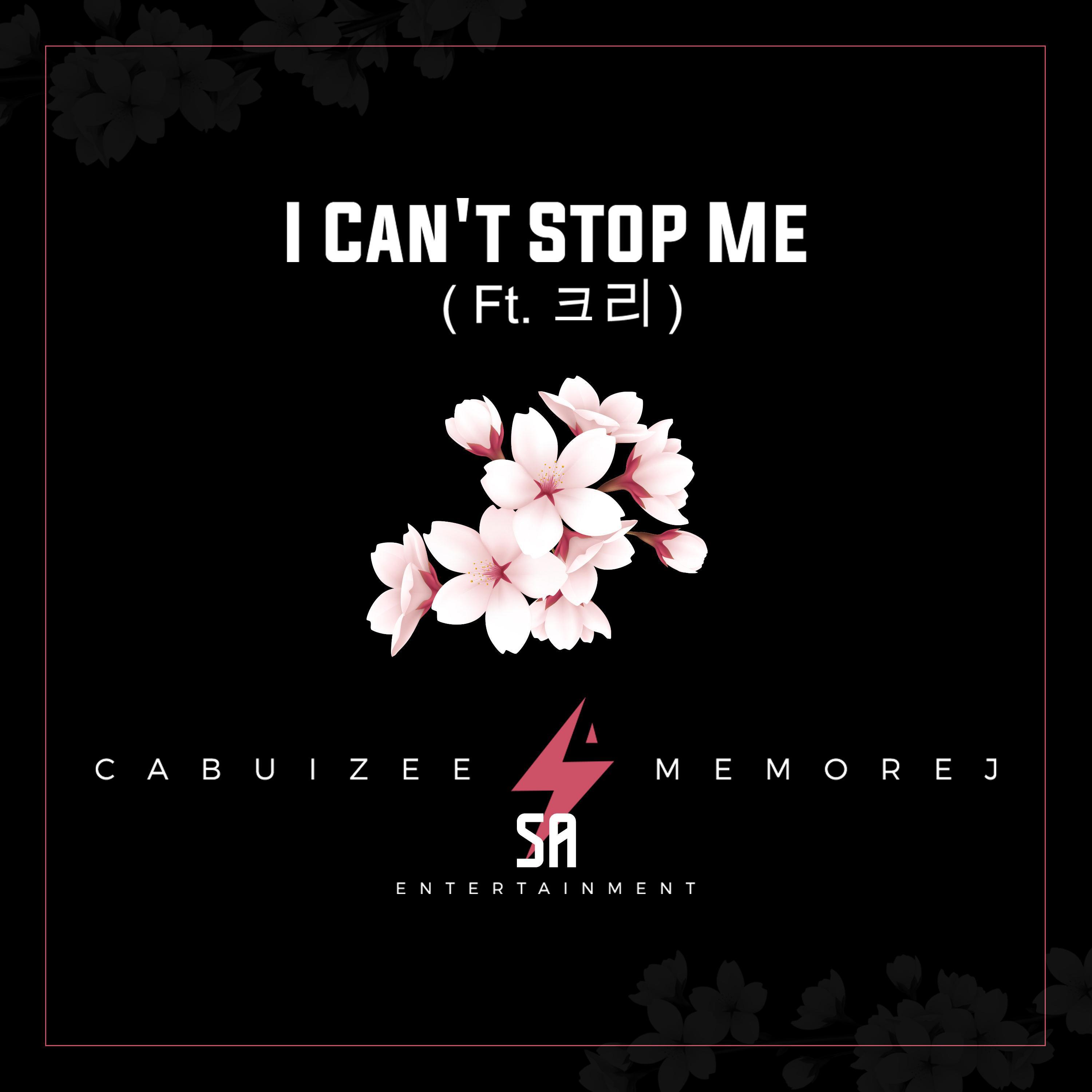 Cabuizee - I CAN'T STOP ME