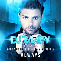 Dj Raafy ft. Snoop Dogg & Play N Skillz - Always