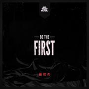 Be the First