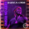 Blackout JA - Keep On Rising (VIP Skylarking Riddim)